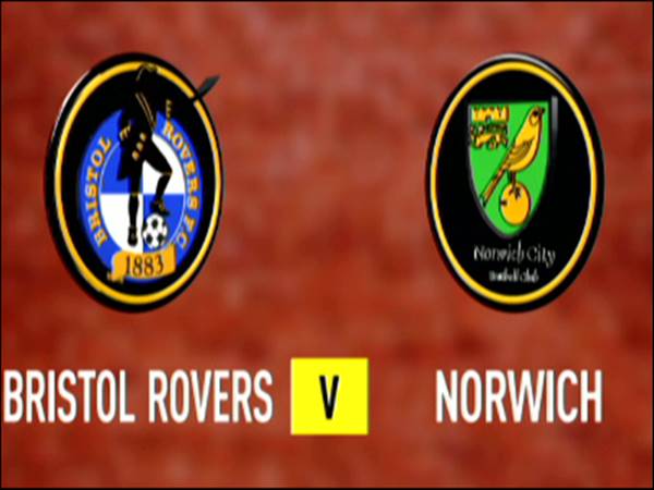 Soi kèo Bristol Rovers vs Norwich, 02h45 ngày 18/01