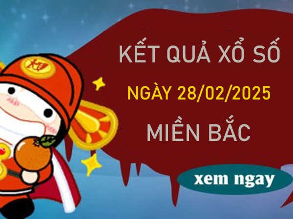 Phân tích XS Miền Bắc 28/2/2025 số đẹp thứ 6