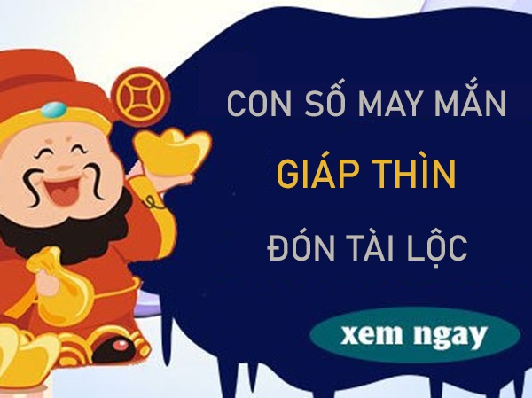 Vượt mọi chông gai với con số may mắn tuổi Giáp Thìn