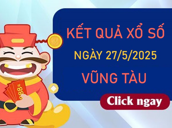 Phân tích lô VIP XSVT ngày 27/5/2025 đài Vũng Tàu