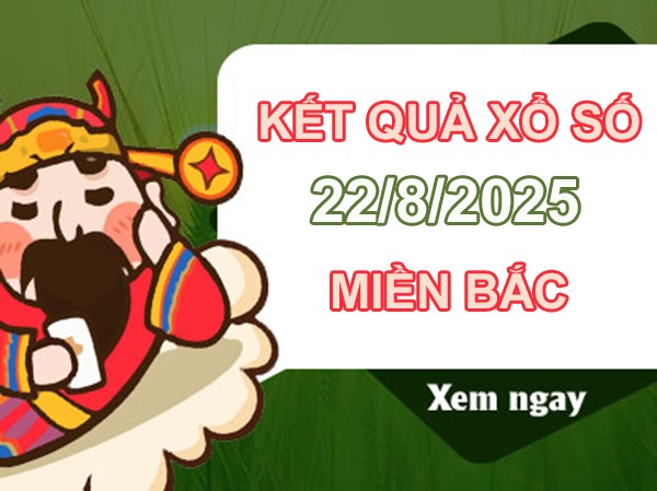 Thống kê KQXSMB 22/8/2025 phân tích lô VIP chính xác