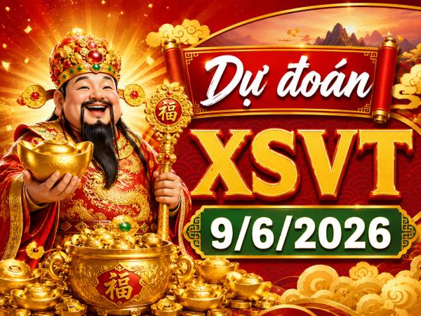 Dự đoán XSVT 9/6/2026