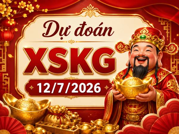 Dự đoán XSKG 12/7/2026