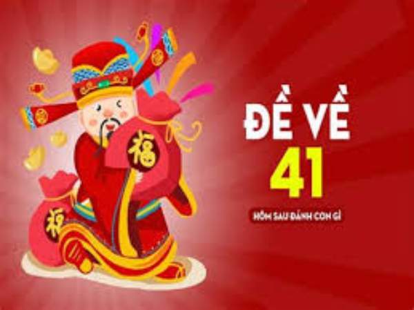 Đề về 41 có xuất hiện theo quy luật không?