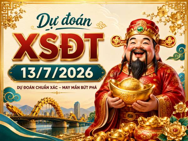 Dự đoán XSDT 13/7/2026